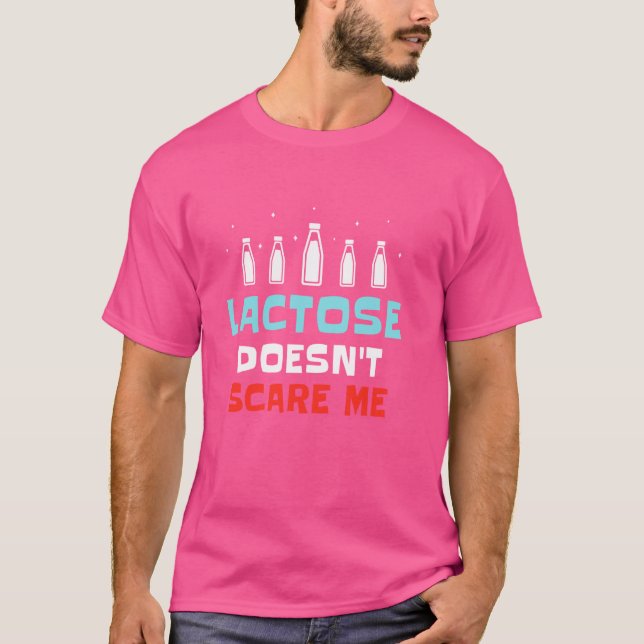Lactose Doesn't Scare Me Cow Milk Humour Lactose T T-Shirt (Front)