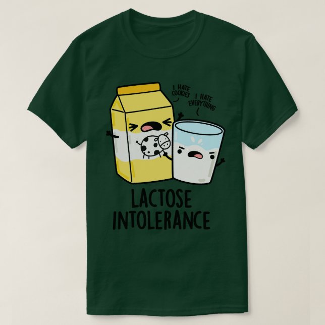 Lactose Intolerance Funny Milk Pun 1 T-Shirt (Design Front)