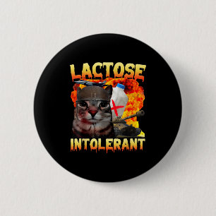 Lactose Intolerant Silly Cat Meme Funny Saying Cat 6 Cm Round Badge