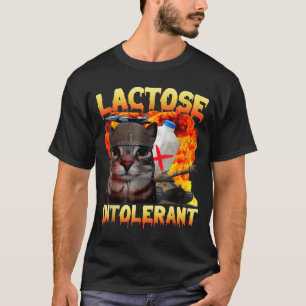 Lactose Intolerant Silly Cat Meme Funny Saying Cat T-Shirt