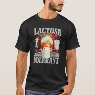 Lactose Toleran  Meme T-Shirt