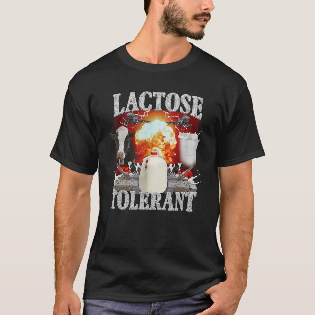 Lactose Toleran  Meme T-Shirt (Front)