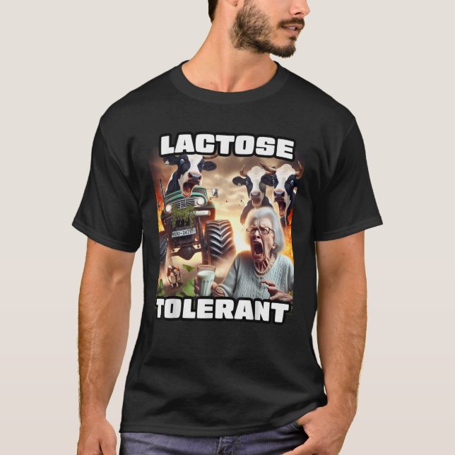 Lactose Tolerant Funny Trending Meme T-Shirt (Front)