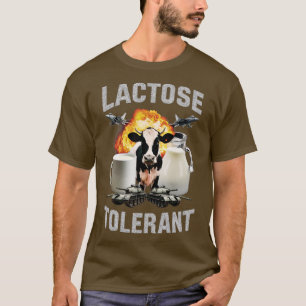 lactose tolerant T-Shirt