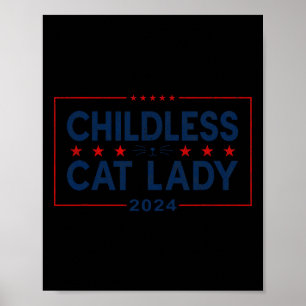Ladies For Kamala Harris 2024 Childless Cat Lady F Poster