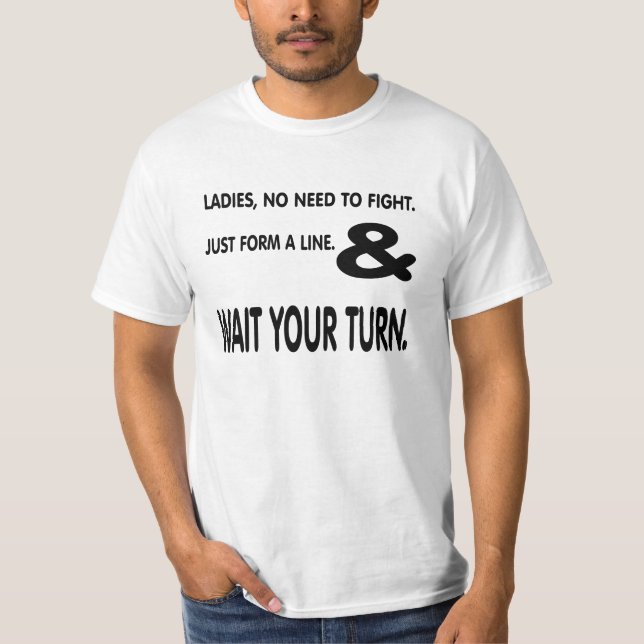 Ladies form a line and wait. T-Shirt (Front)