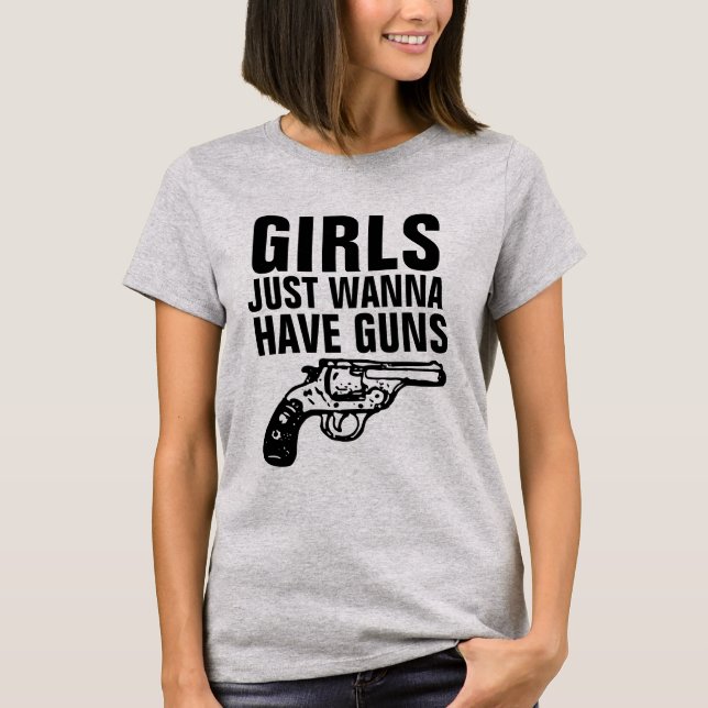 LADIES GUN (GIRLS JUST WANNA HAVE GUNS) T-Shirts (Front)