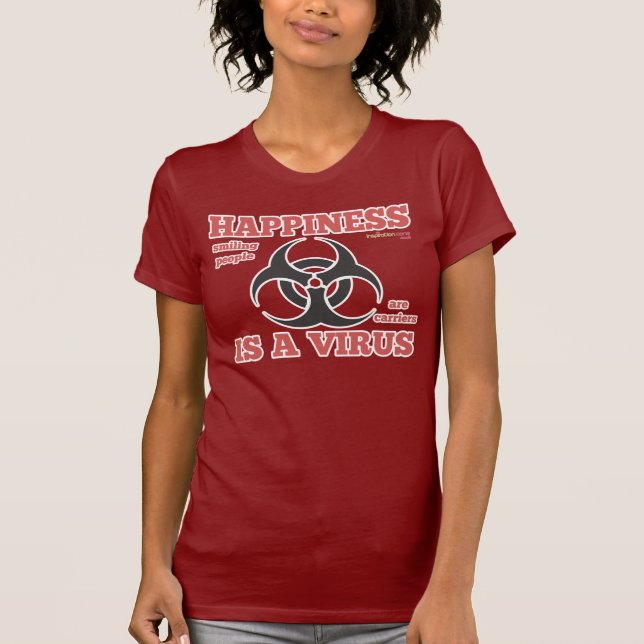 Ladies 'Happiness Is A Virus' T-Shirt (Front)