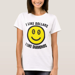 Ladies HIP HOP, I LIKE DOLLARS T-Shirts
