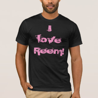 Ladies "I Love Reem" Shirt