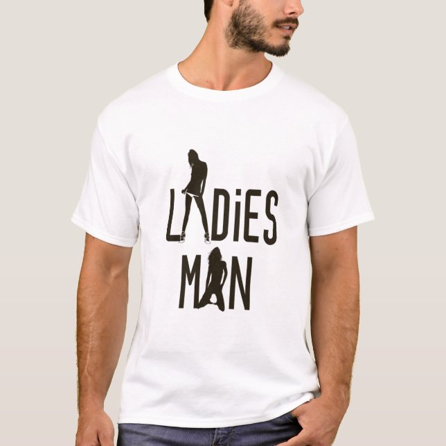 Ladies Man T-Shirt (Front)