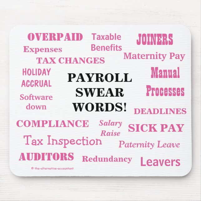 Ladies Payroll Swear Words! Funny Payroll Terms Mouse Pad (Front)