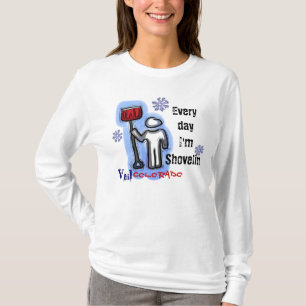 Ladies Shovelin Vail Colorado humor hoodie T-Shirt