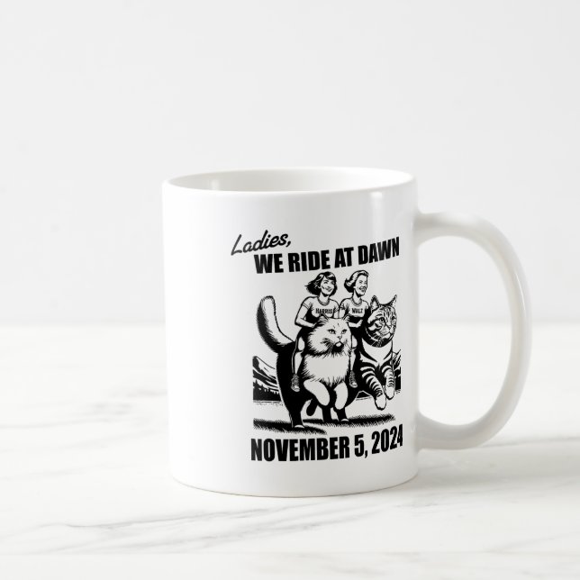 Ladies We Ride At Dawn Harris Wheimer 2024 Preside Coffee Mug (Right)