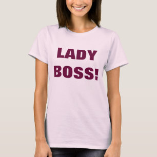 LADY BOSS! T-Shirt