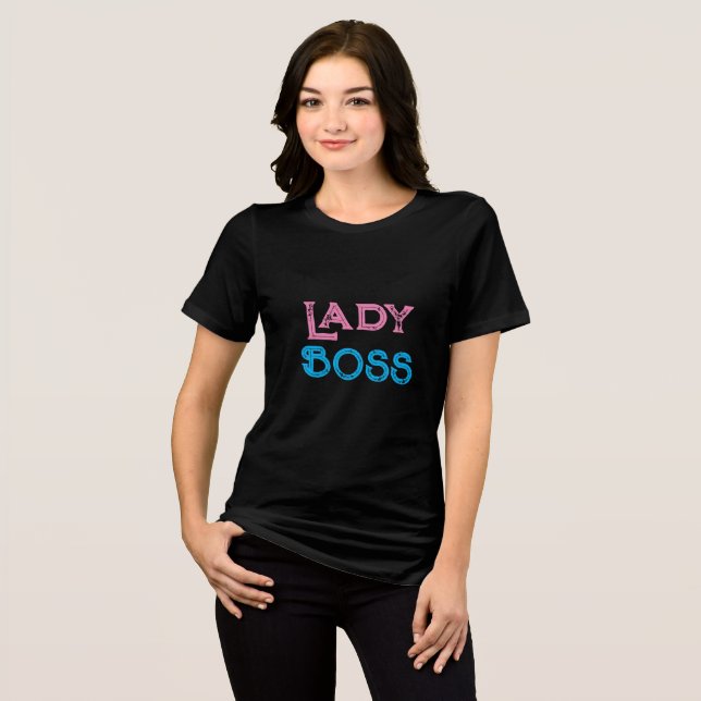"LADY BOSS" Tri-Blend SHIRT (Front Full)