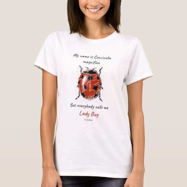 Lady Bug (Coccinella magnifica) T-Shirt (Front)