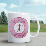 Lady Golfer Tee Time Sports Humor Funny Pun Pink Coffee Mug<br><div class="desc">Funny custom design features a lady golfer silhouette set in a two toned pink shape bordered with curved text "Life Is Better At Tee Time!" in a modern pink script font. The design repeats and is visible for right or left handed use. If you have any questions regarding this or...</div>