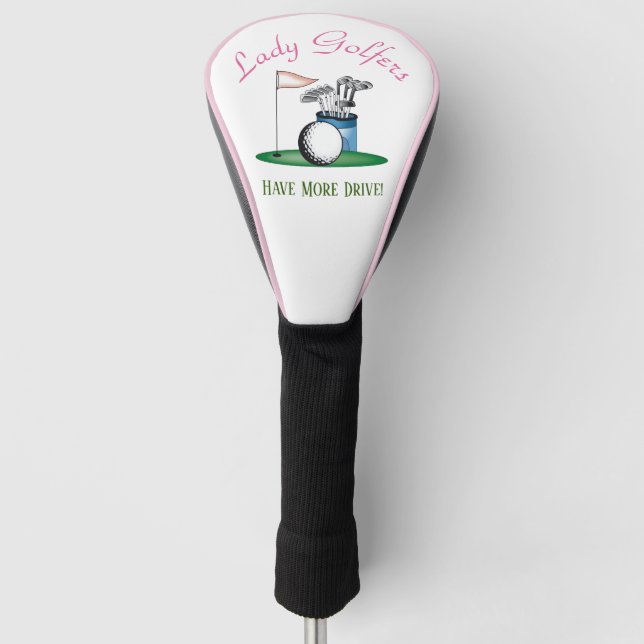 Lady Golfers Have More Drive Golf Head Cover (Front)