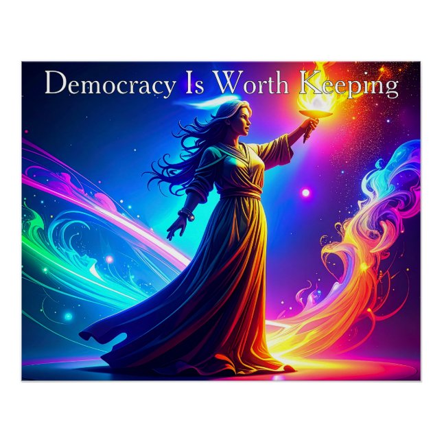 Lady Liberty Democracy Is Worth Keeping Poster (Front)