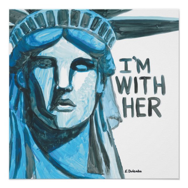 Lady Liberty - I'm With Her (square) Poster (Front)