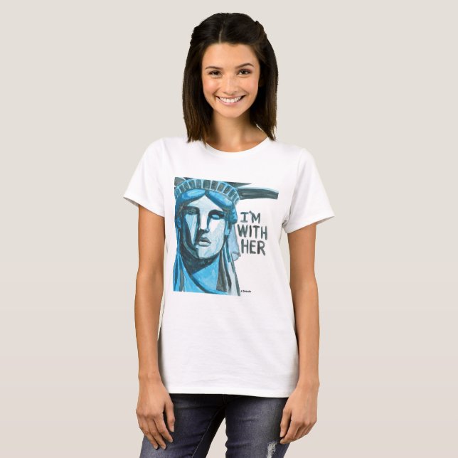 Lady Liberty - I'm With Her T-Shirt (Front Full)