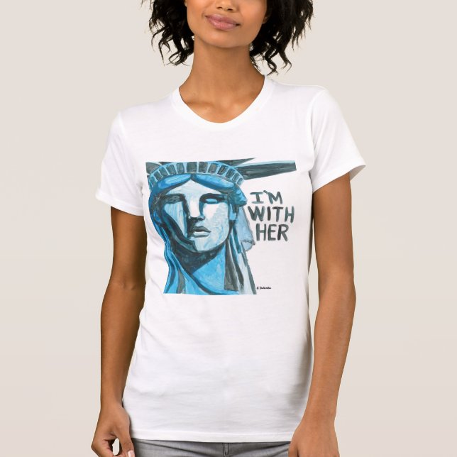 Lady Liberty - I'm With Her T-Shirt (Front)