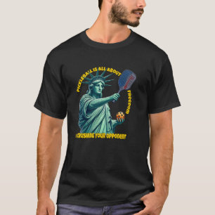 Lady Liberty Pickleball Is About Freedom Fun Pickl T-Shirt