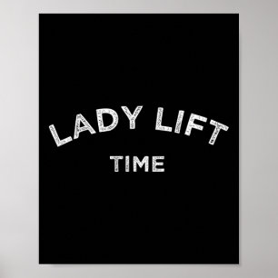 Lady Lift Time Motivational Powerlifting Bodybuild Poster