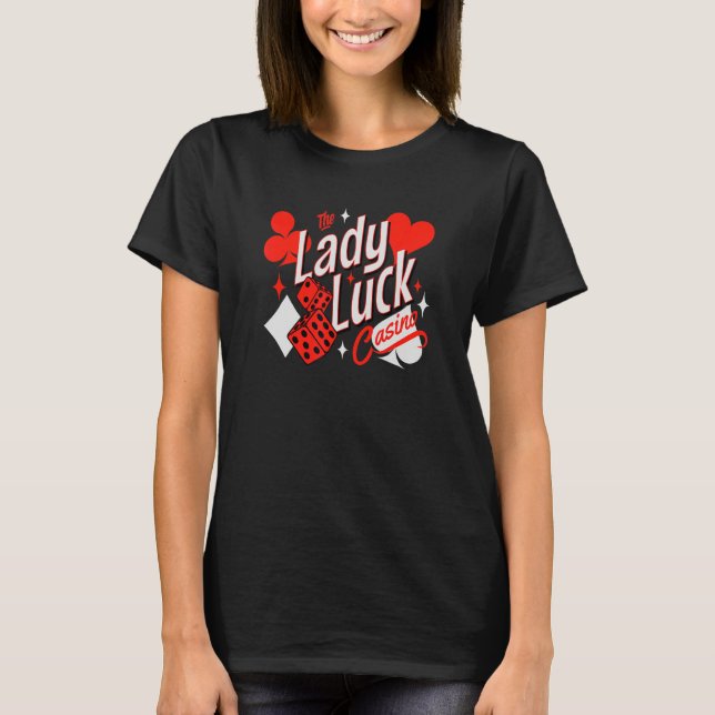 Lady Luck Rockabilly 50's Casino Games Card Player T-Shirt (Front)