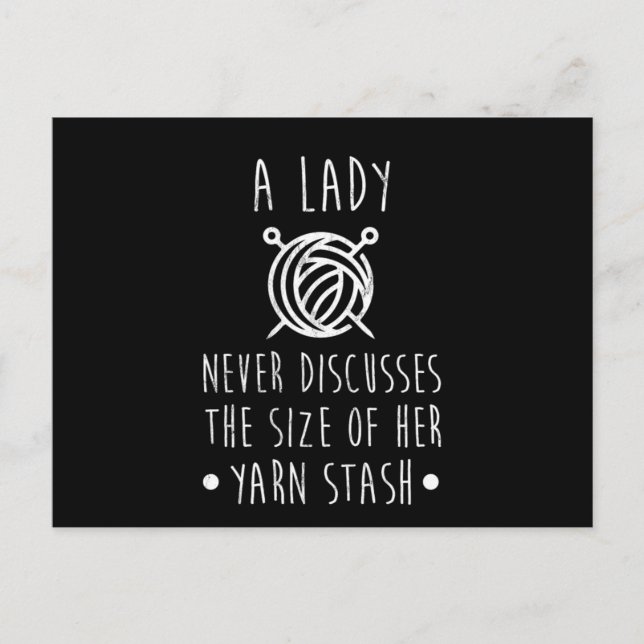 Lady Never Discusses Size Of Yarn Stash Knit Croch Postcard (Front)