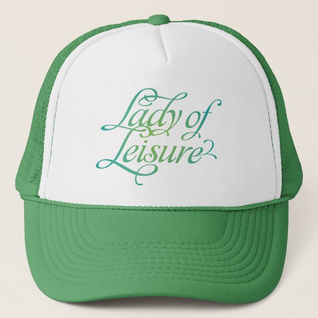 Lady Of Leisure 3 Trucker Hat (Front)