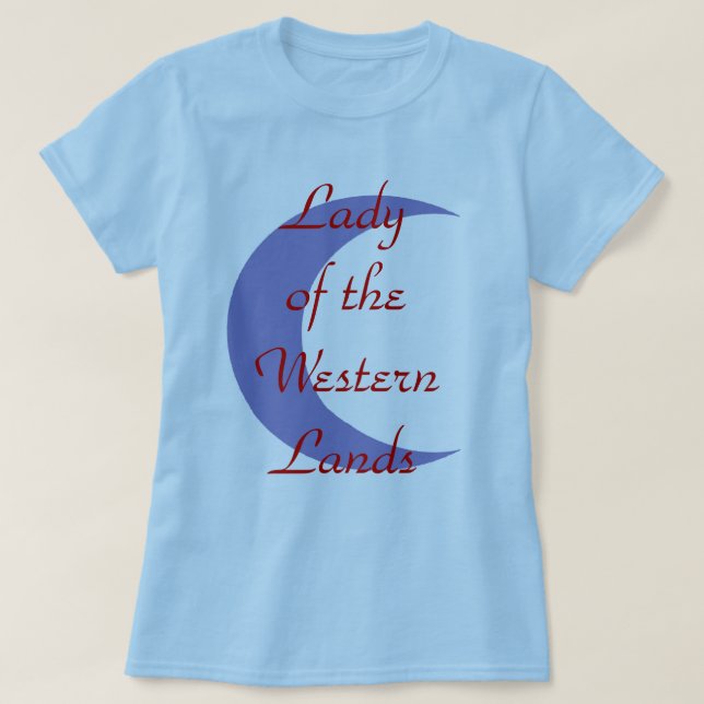 Lady of the Western Lands T-Shirt (Design Front)