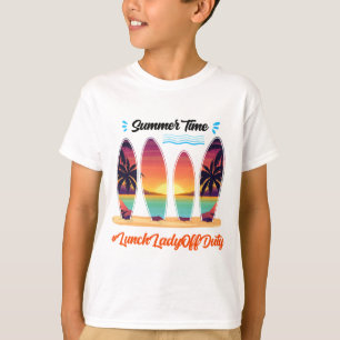 Lady Off Duty Summer Time End Of School Year  T-Shirt