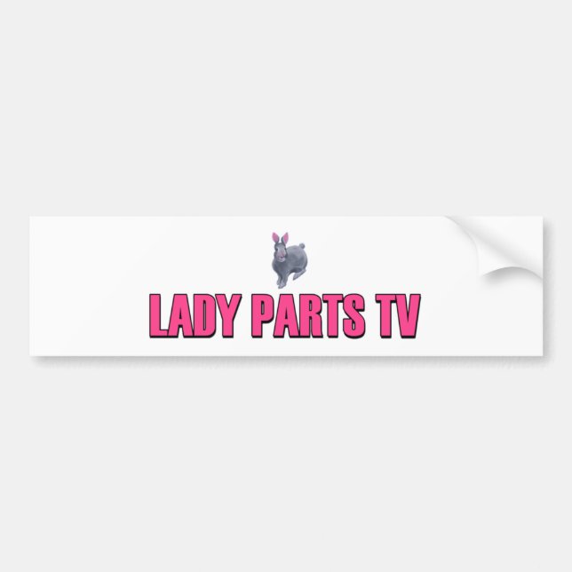 Lady Parts TV Bumper Sticker Version #2 (Front)