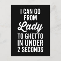 Lady To Ghetto Funny Quote