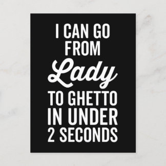 Lady To Ghetto Funny Quote Postcard
