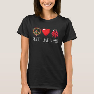 Ladybug Flower Heart Love Peace Ladybug Ladybug T-Shirt