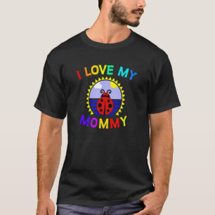 Ladybug I Love My Mummy Love Bug Colourful Sunsh T-Shirt