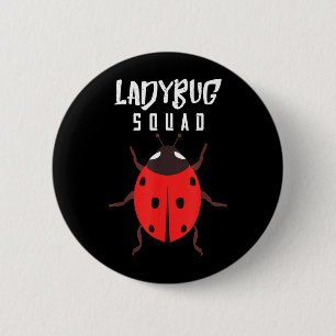 Ladybug Squad Goal Cute Ladybug Insect Team Insect 6 Cm Round Badge