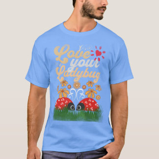 Ladybugs Love Your Ladybugs Spring Floral Love vin T-Shirt