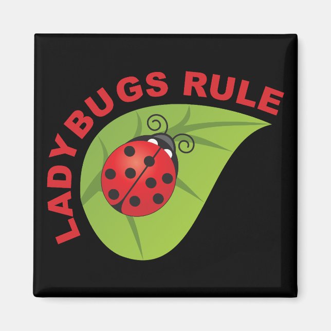 Ladybugs Rule Magnet (Front)