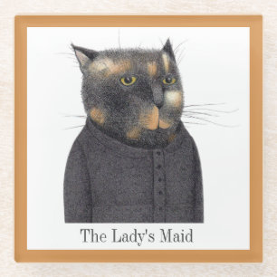 LADY'S MAID CAT Glass Drink Coaster + Text