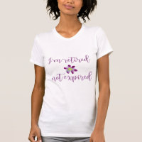 Lady's Retirement Floral t-Shirt