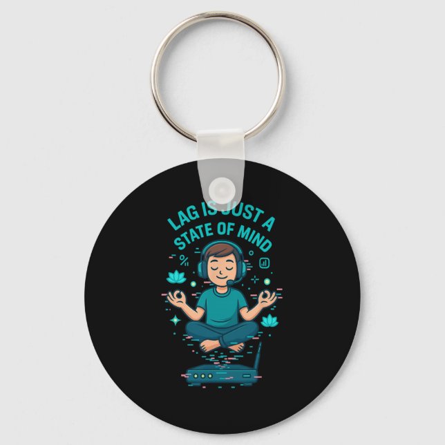 Lag Is Just A State Of Mind Funny Gamer Design  Key Ring (Front)
