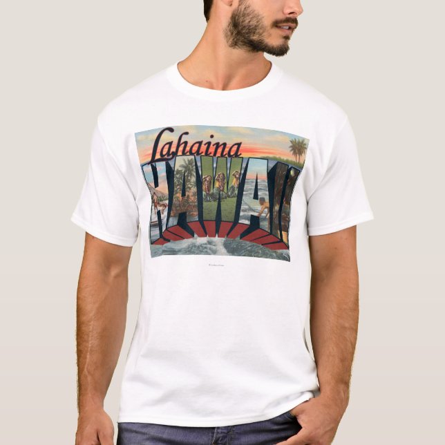 Lahaina, Hawaii - Large Letter Scenes T-Shirt (Front)