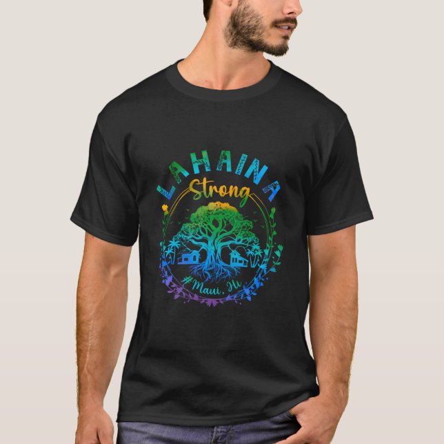 Lahaina Strong Maui Hawaii Old Banyan Tree Saved M T-Shirt (Front)