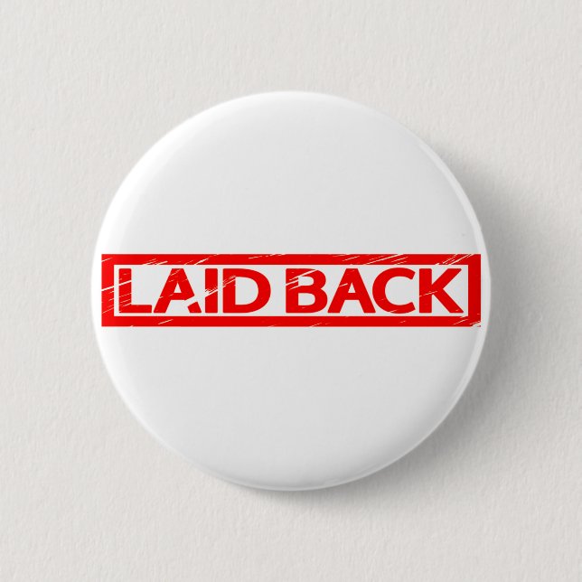 Laid back Stamp 6 Cm Round Badge (Front)