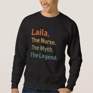 Laila The Nurse The Myth The Legend Funny Vintage Sweatshirt