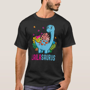 LAILASAURUS Personalized Name LAILA Dino Dinosaur  T-Shirt